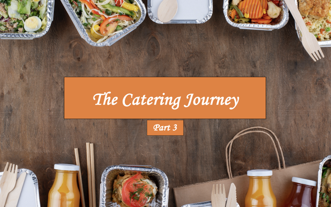 The Catering Journey Part 3: Building Capabilities—Human, Physical Plant, Technological